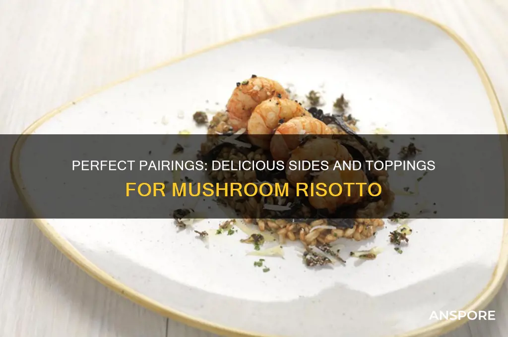 what to have with mushroom risotto