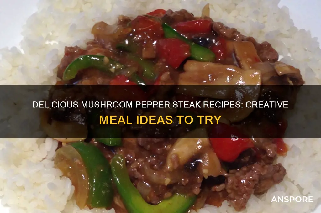 what to make with mushroom pepper steak