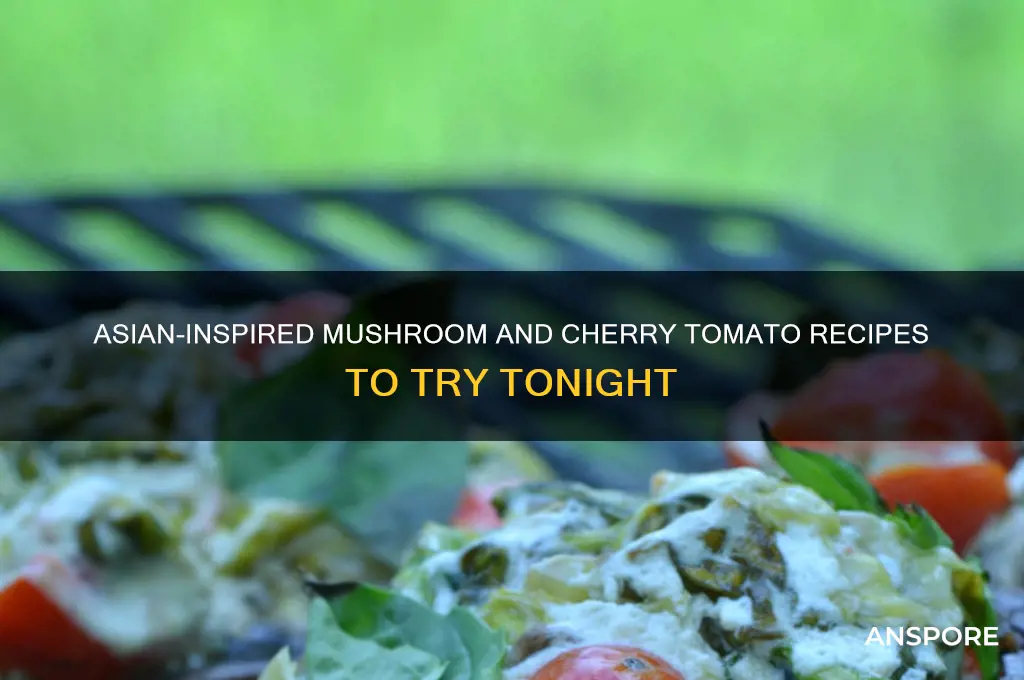 what to make with mushrooms and cherry tomatoes asian