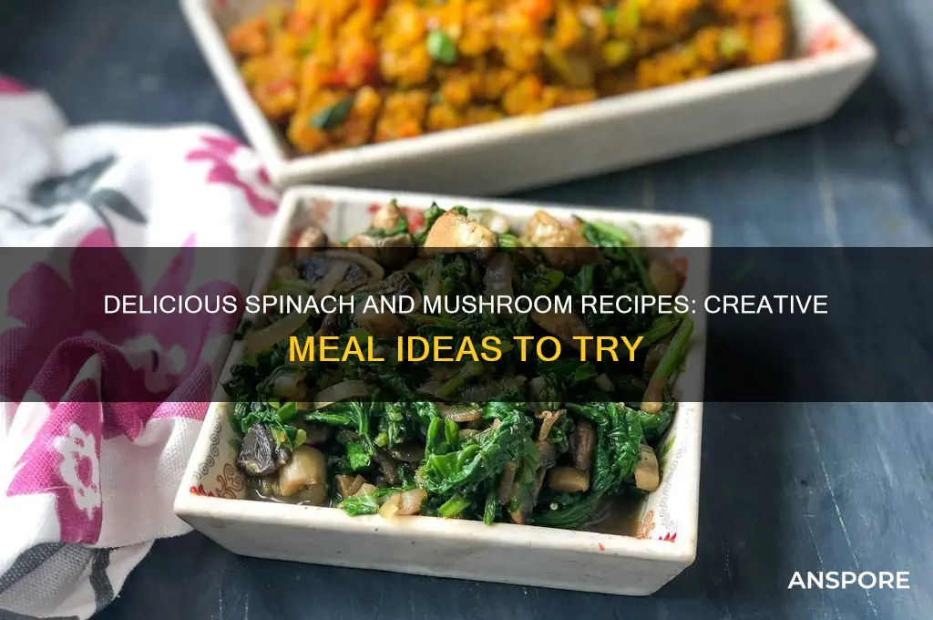 what to make with spinach and mushrooms