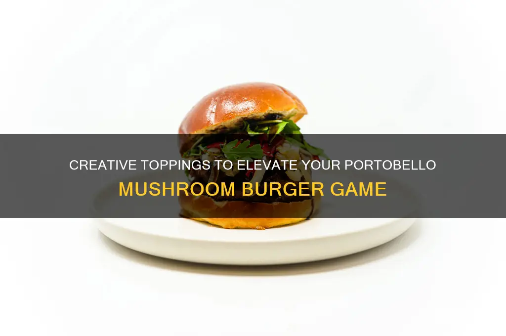 what toppings for portobello mushroom burger