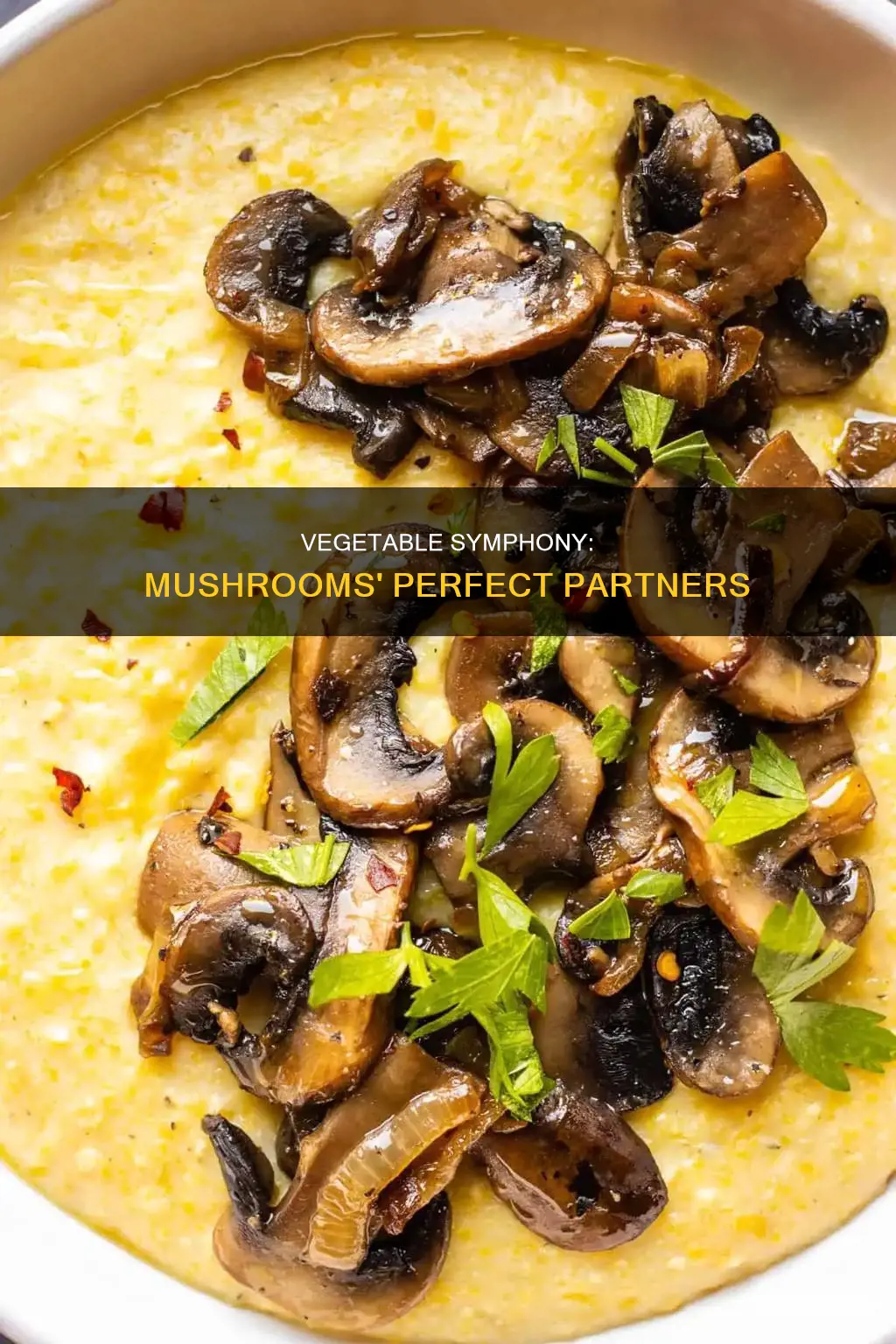 what veg goes with mushrooms