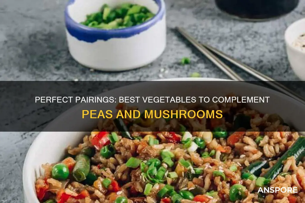 what vegetable goes good woth peas and mushrooms