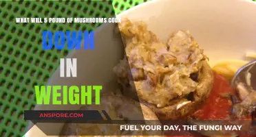 How Much Do 5 Pounds of Mushrooms Weigh After Cooking?
