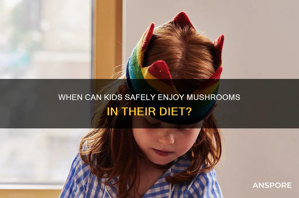 when can a child eat mushrooms