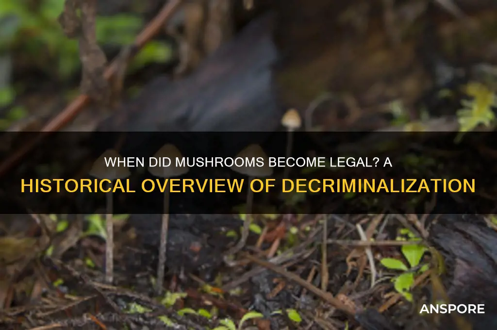 when were mushrooms made legal