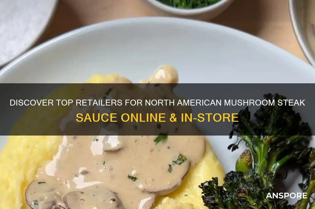 where can i buy north american mushroom steak sauce