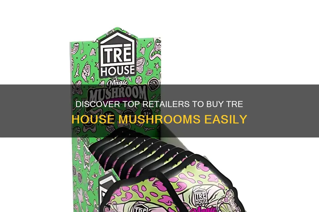 where can i buy tre house mushrooms
