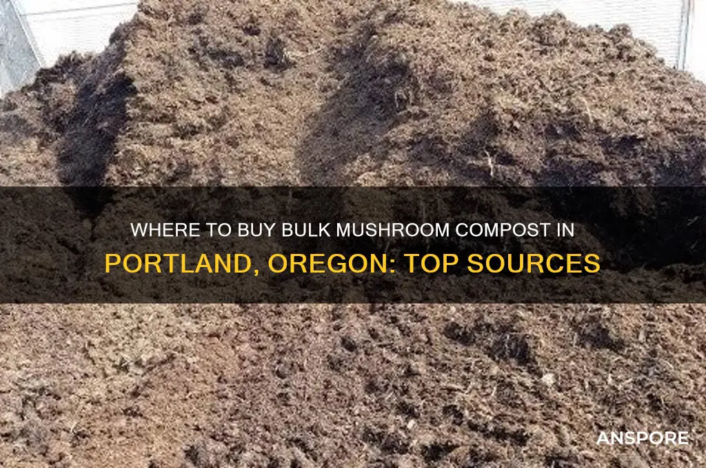where can i get bult mushroom compost in portland or