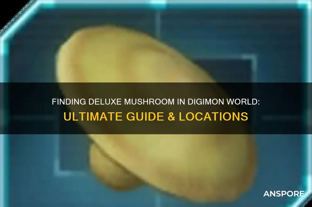 where can i get deluxe mushroom on digimon world