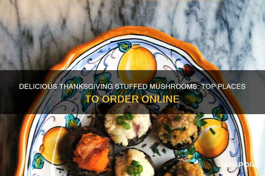where can i order stuffed mushrooms for thanksgiving