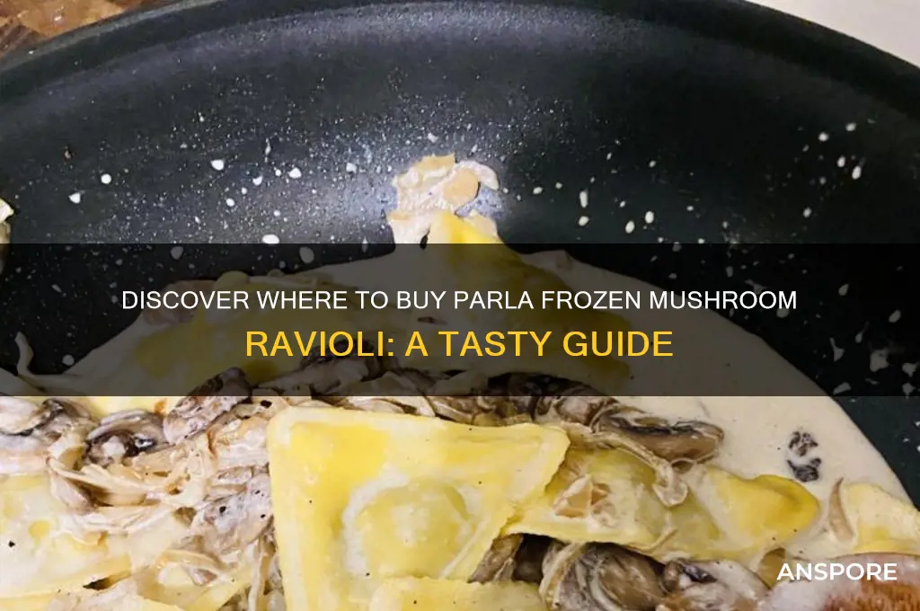 where can you buy parla frozen mushroom ravioli