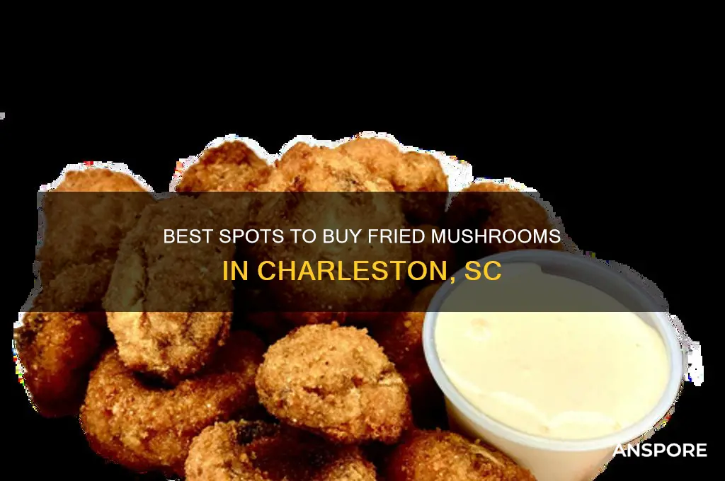 where to buy fried mushrooms in charleston sc