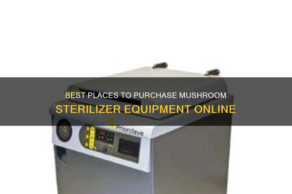where to buy mushroom sterilizer