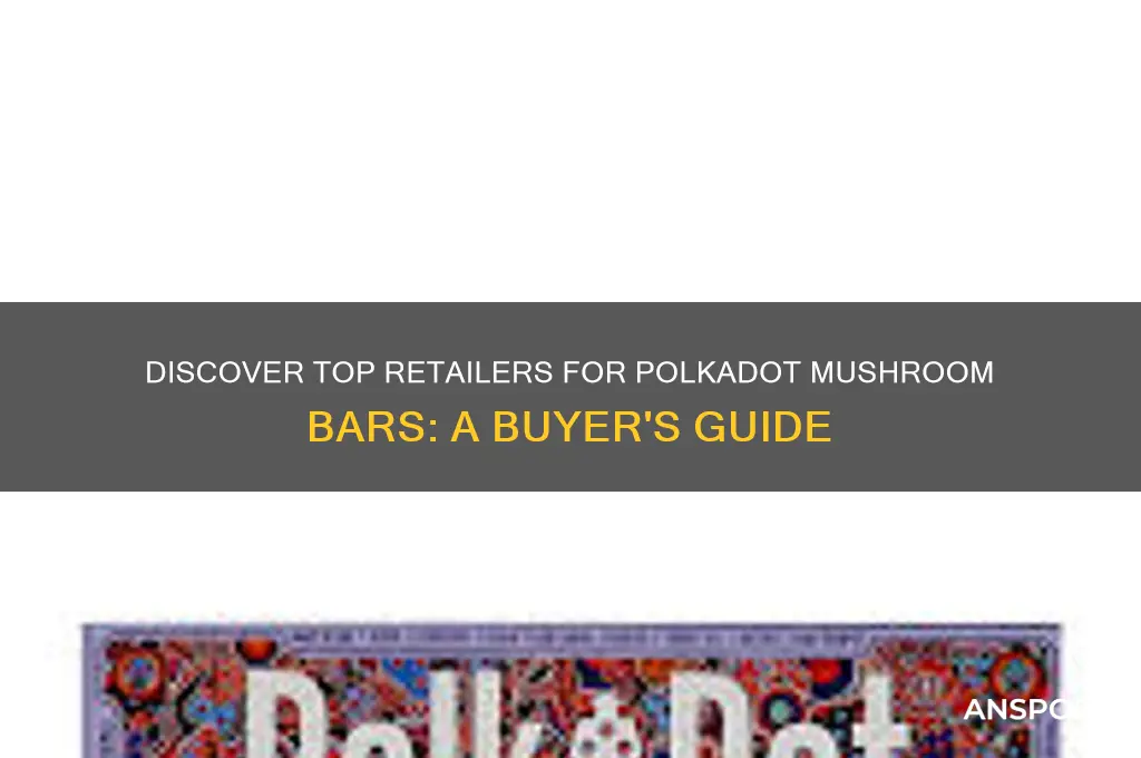 where to buy polkadot mushroom bars