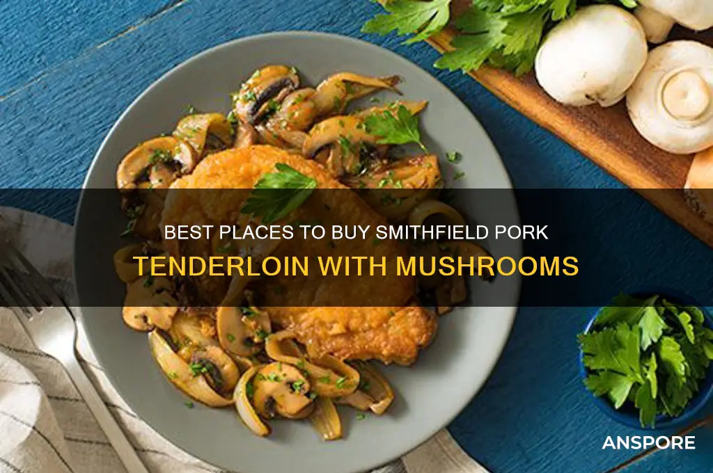 where to buy smithfield pork tenderloin with mushrooms