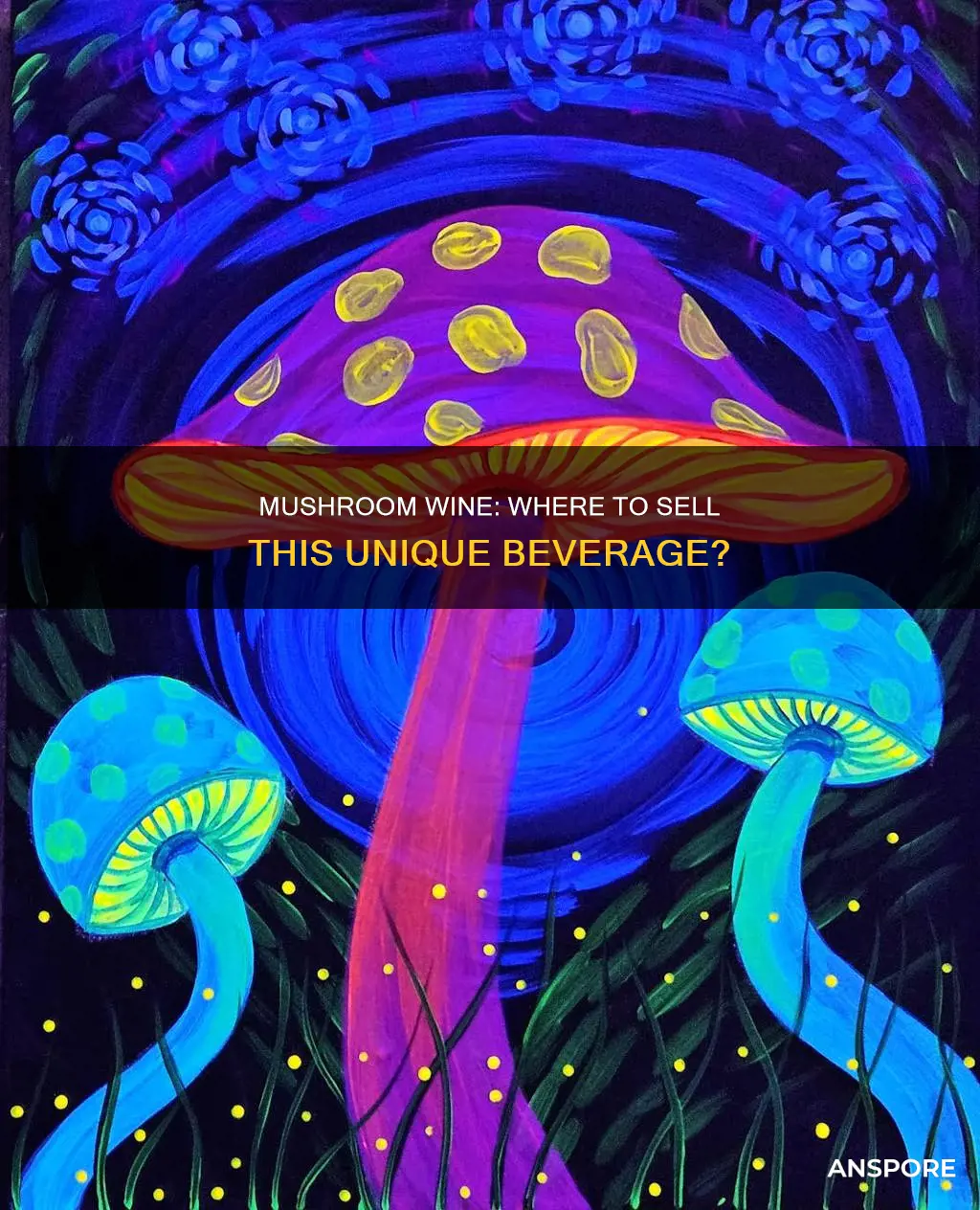 where to sell mushroom wine