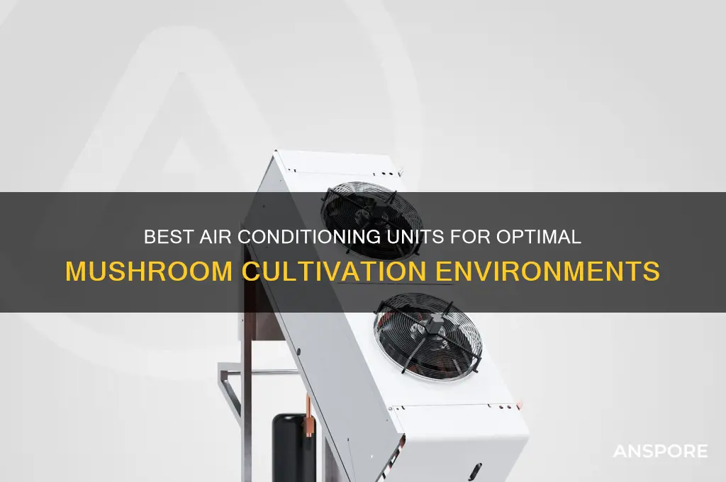 which ac is used for mushroom cultivation