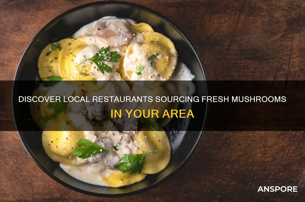 which local restaurants buy mushrooms
