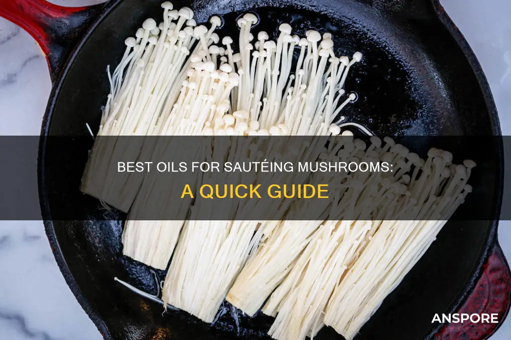which oil for sauteed mushrooms