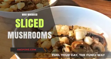 Sliced Mushrooms: Who Was the Culinary Pioneer?
