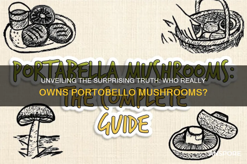 who owns portobello mushrooms