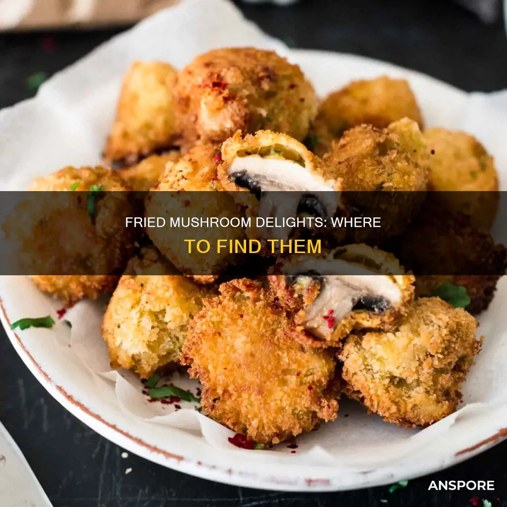 who serves fried mushrooms