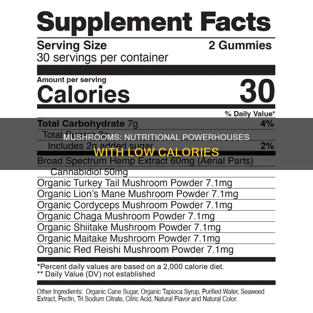 why are mushrooms low calorie