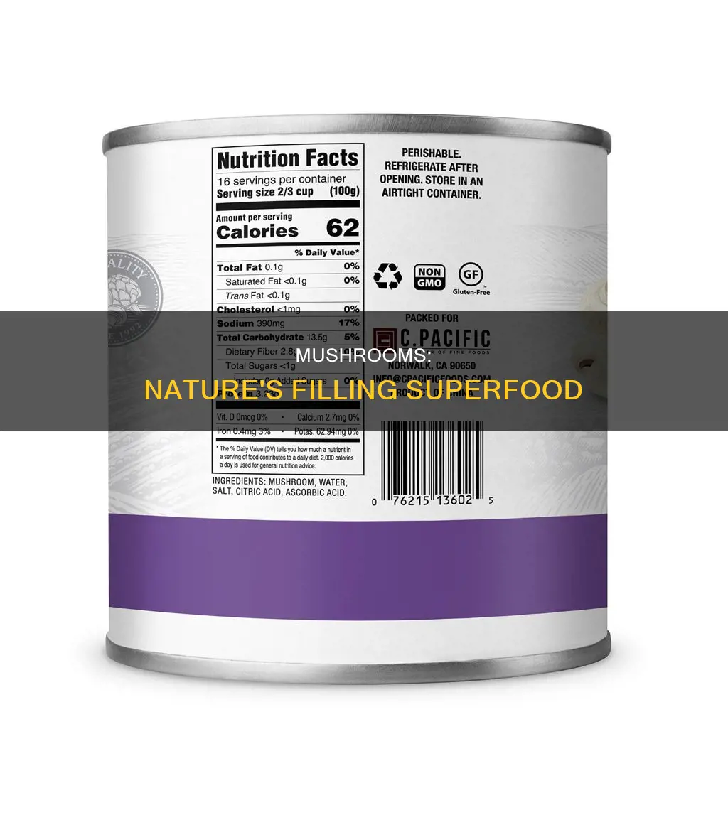 why are mushrooms so filling