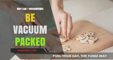 Why Mushrooms Resist Vacuum Packing: Unveiling the Surprising Reasons