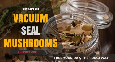 Why Vacuum Sealing Mushrooms Fails: Understanding the Risks and Alternatives