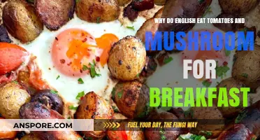 Why English Breakfasts Feature Tomatoes and Mushrooms: A Culinary Tradition
