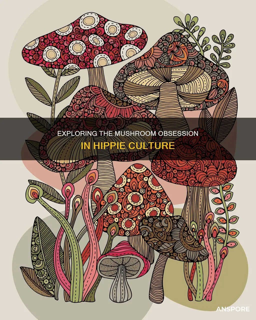 why do hippies love mushrooms