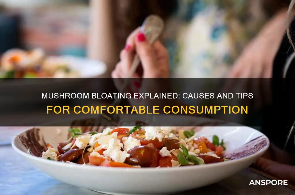 why do mushrooms make me bloated