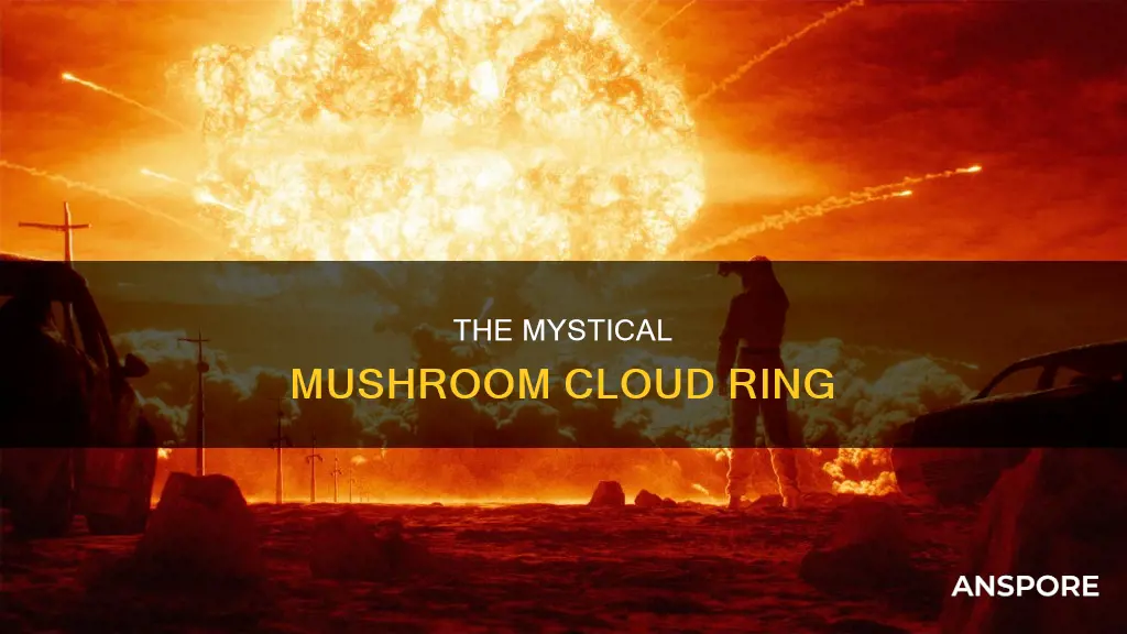 why mushroom cloud ring