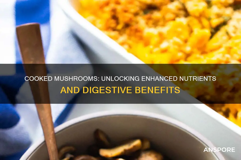 why mushrooms are healthier when cooked