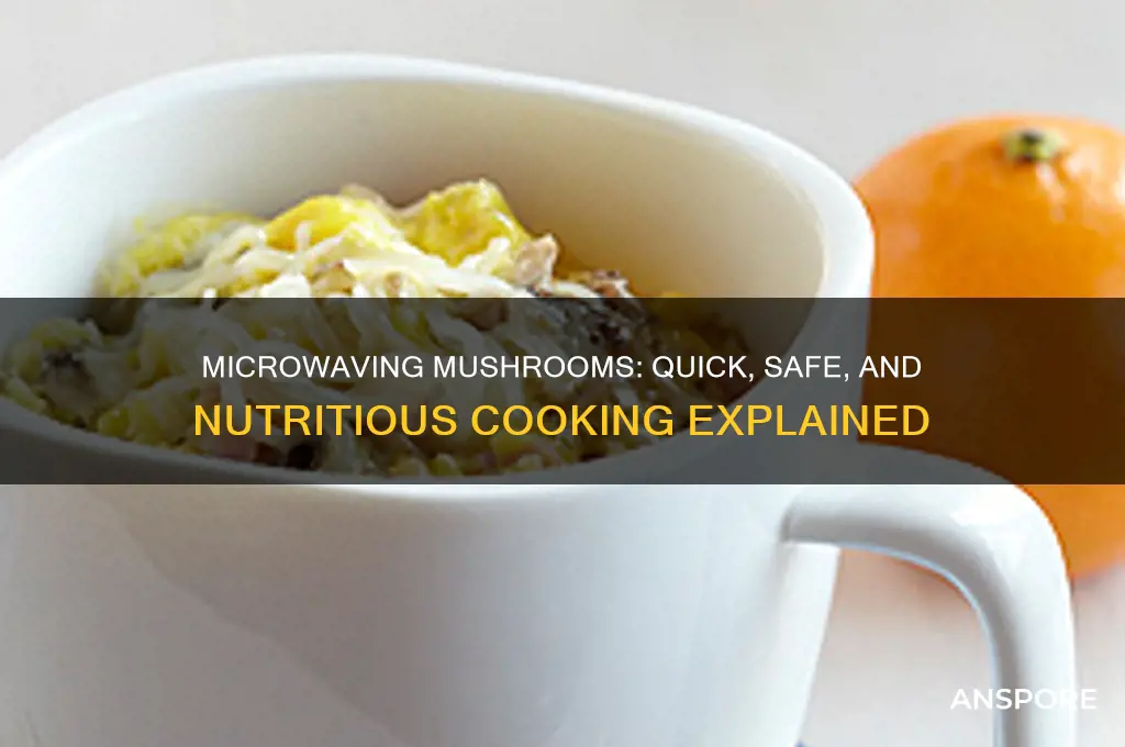 why mushrooms can be microwaved