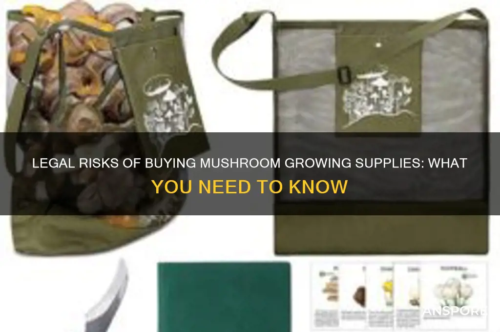 will i get in trouble purchasing supplies for growing mushrooms