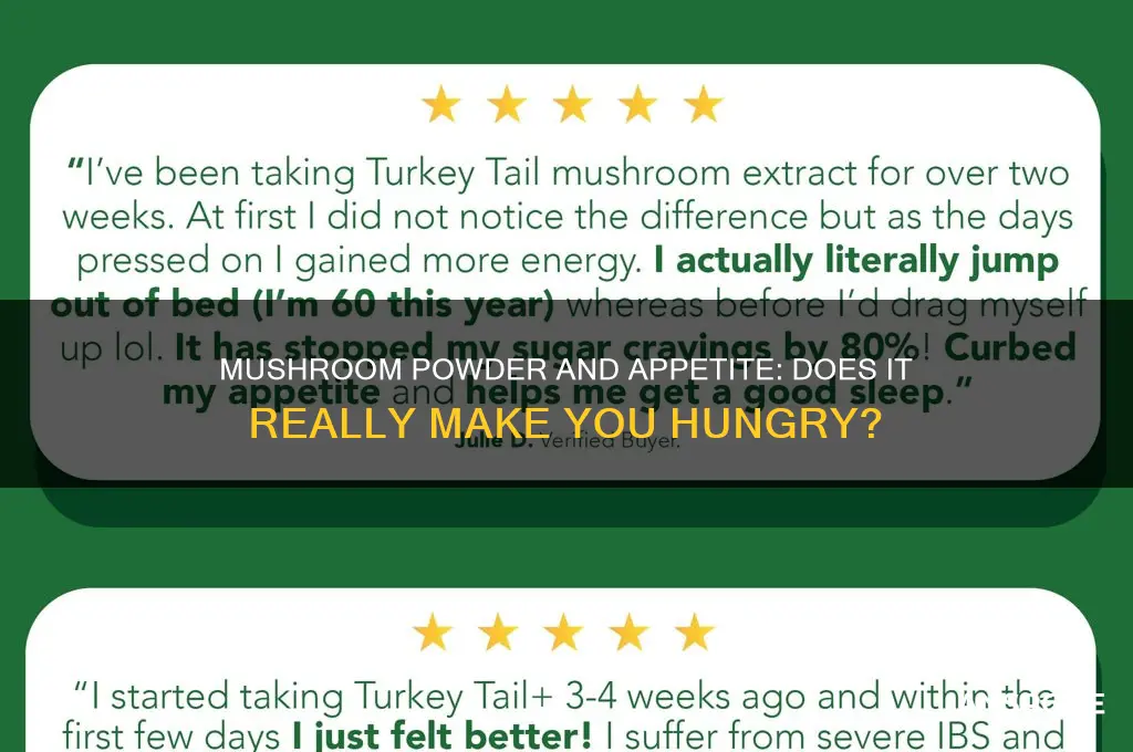 will mushroom powder make your hungry