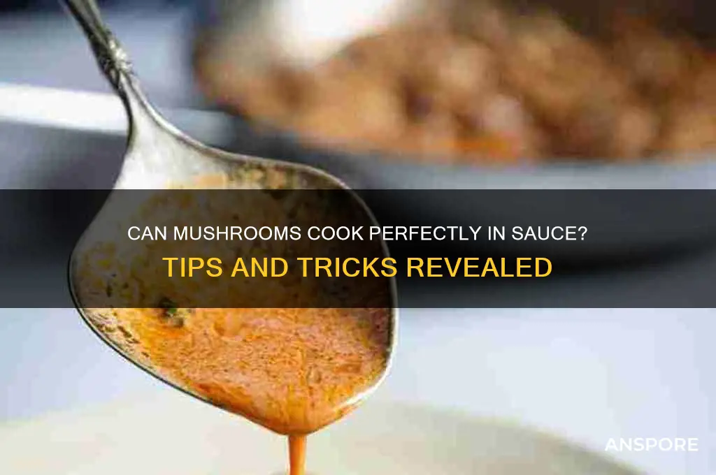 will mushrooms cook in sauce