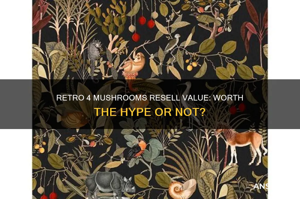 will the retro 4 mushrooms be good in resell