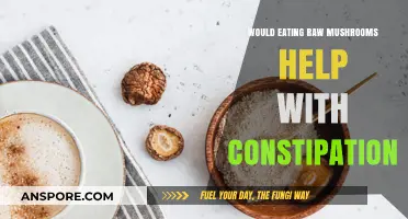 Raw Mushrooms for Constipation Relief: Fact or Fiction?