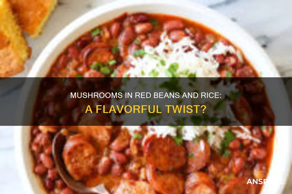 would mushrooms be good in red beans and rice