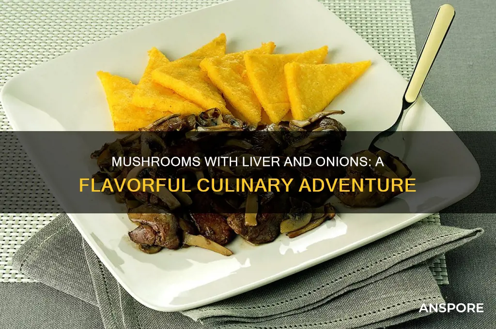 would mushrooms be good with liver and onions